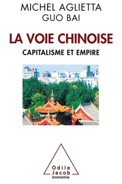 La Voie chinoise, Aglietta-M - Paperback - 9782738128461