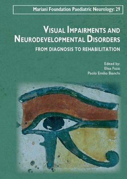 Visual impairments and neurodevelopmental disorders, Elisa Fazzi ; Paolo Emilio Bianchi ; Collectif - Ebook - 9782742014828