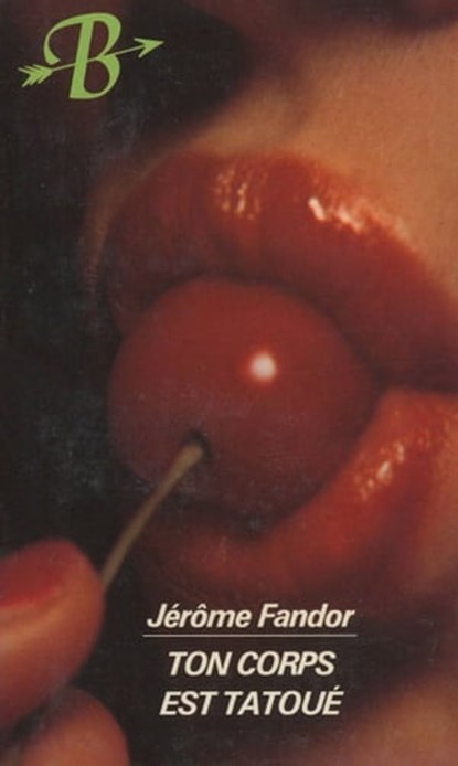 Ton corps est tatoué, Jerôme Fandor - Ebook - 9782744825675