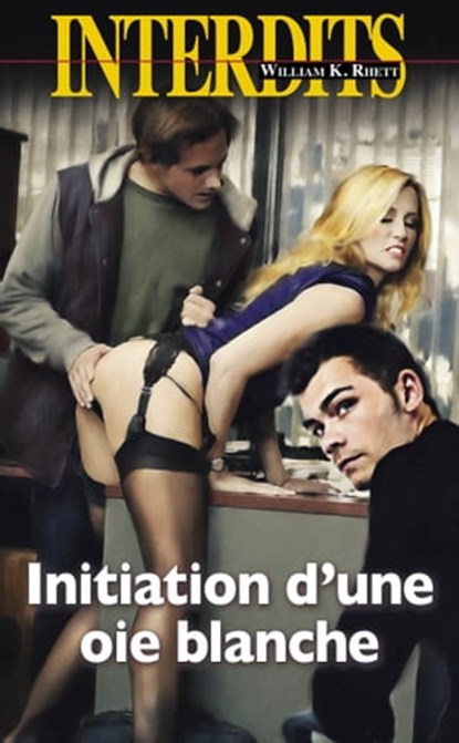 Initiation d'une oie blanche, William K. Rhett - Ebook - 9782744828348