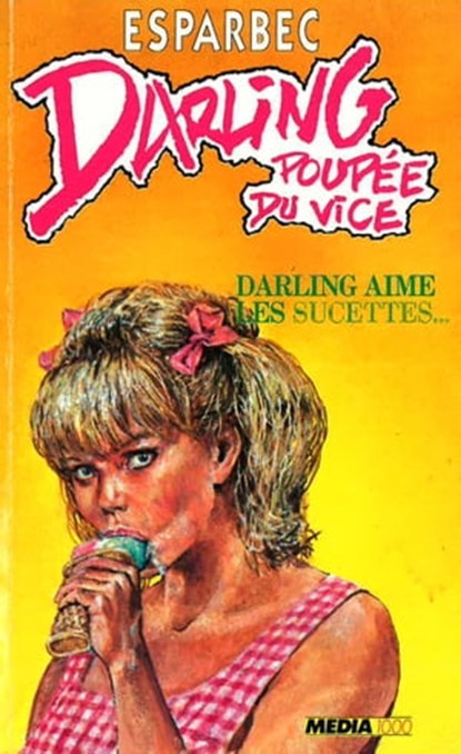 Darling aime les sucettes, Esparbec - Ebook - 9782744829628