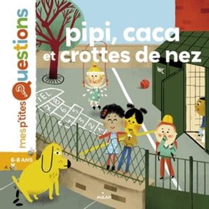 Pipi, caca et crottes de nez, Sophie Dussaussois - Ebook - 9782745967169