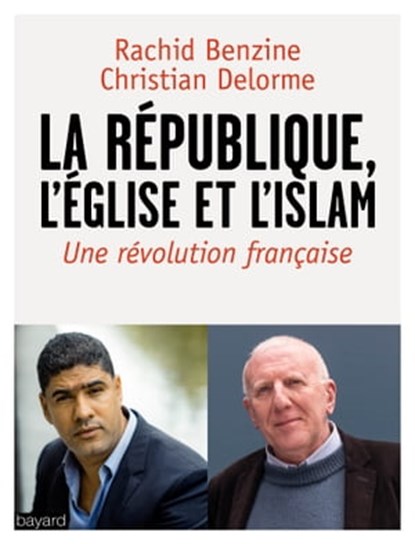 La république, l'Eglise et l'Islam, Rachid Benzine ; Christian Delorme - Ebook - 9782747069557