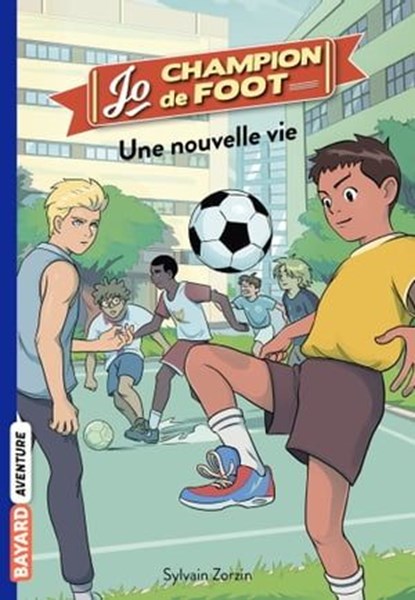 Jo, champion de foot, Tome 01, Sylvain Zorzin - Ebook - 9782747099929
