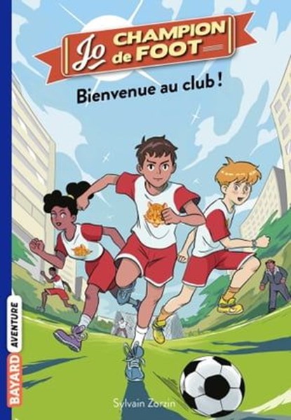 Jo, champion de foot, Tome 02, Sylvain Zorzin - Ebook - 9782747099936