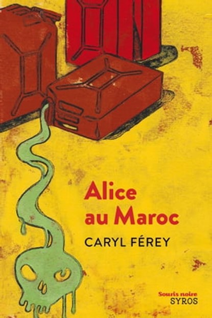 Alice au Maroc, Caryl Férey - Ebook - 9782748510133