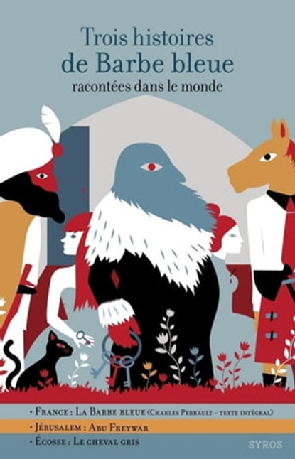Trois histoires de Barbe Bleue, Gilles Bizouerne ; Fabienne Morel ; Charles Perrault - Ebook - 9782748510805