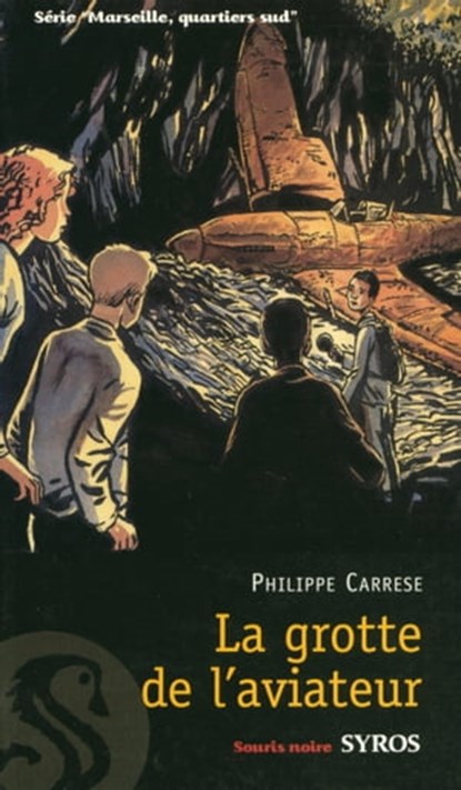 La grotte de l'aviateur NC, Philippe Carrese ; Philippe Caresse - Ebook - 9782748512113