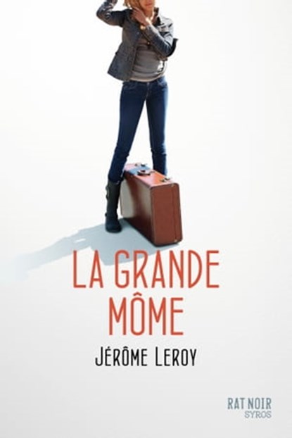 La grande mome NE, Jérôme Leroy - Ebook - 9782748513950