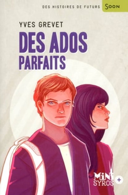 Des ados parfaits, Yves Grevet - Ebook - 9782748515107
