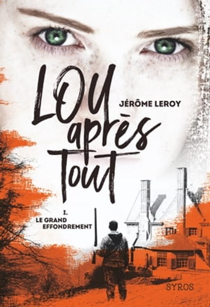 Lou, après tout - tome 1 Le grand effondrement, Jérôme Leroy - Ebook - 9782748526356