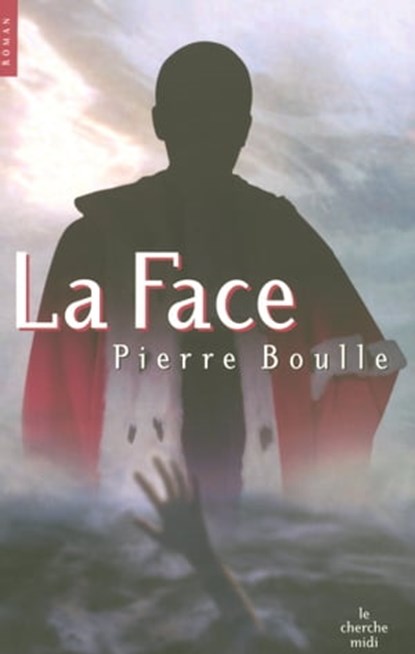 La face, Pierre Boulle - Ebook - 9782749122304