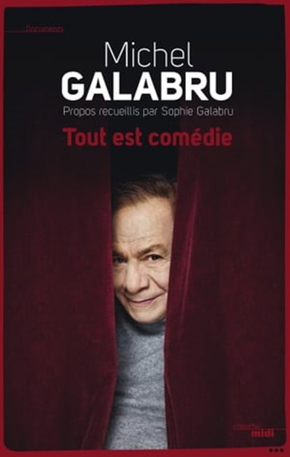 Tout est comédie, Michel Galabru ; Sophie Galabru - Ebook - 9782749124995