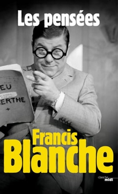 Les pensées de Francis Blanche, Francis Blanche ; Cabu - Ebook - 9782749126883