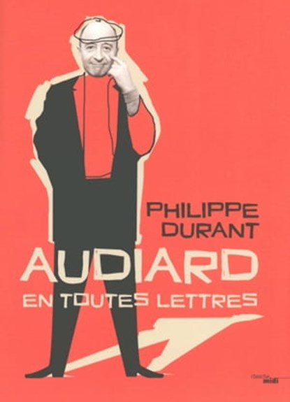 AUDIARD en toutes lettres, Philippe Durant - Ebook - 9782749131979