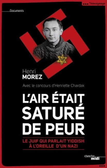 L'Air était saturé de peur, Henri Morez ; Henriette Edwige Chardak - Ebook - 9782749134666
