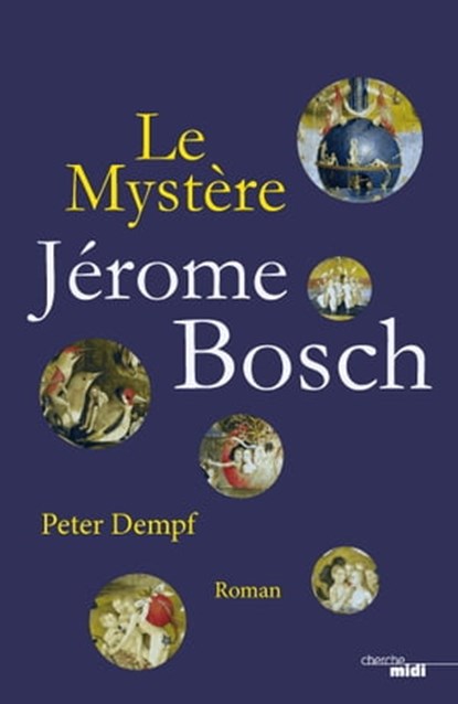 Le mystère Jérôme Bosch, Peter Dempf - Ebook - 9782749140384