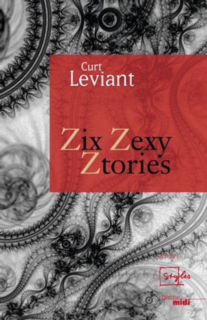 Zix Zexy Ztories, Curt Leviant - Ebook - 9782749141862