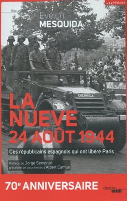 La nueve, 24 août 1944, Evelyn Mesquida ; Jorge Semprun ; Michel Roquejeoffre - Ebook - 9782749141930