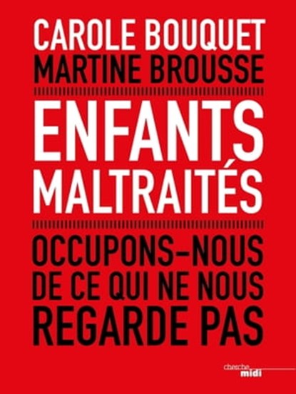 Enfants maltraités, Carole Bouquet ; Martine Brousse - Ebook - 9782749161617