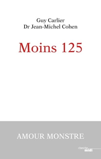 Moins 125, Guy Carlier ; Jean-Michel Cohen - Ebook - 9782749161747