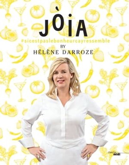 Jòia by Hélène Darroze, Hélène Darroze - Ebook - 9782749164021