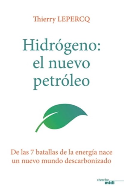 Hydrogène, le nouveau pétrole (version espagnole), Thierry Lepercq - Ebook - 9782749165899