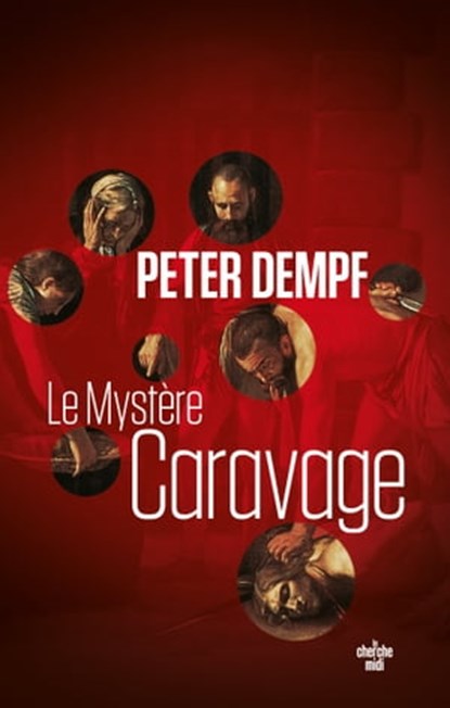 Le Mystère Caravage, Peter Dempf - Ebook - 9782749166155