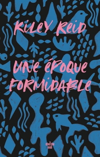 Une époque formidable, Kiley Reid - Ebook - 9782749166551