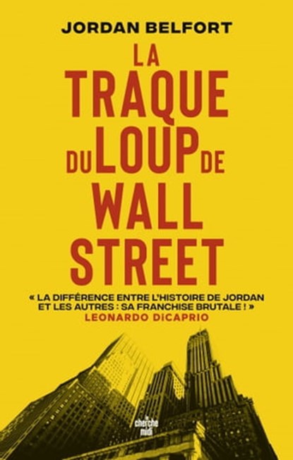 La Traque du Loup de Wall Street, Jordan Belfort - Ebook - 9782749171951