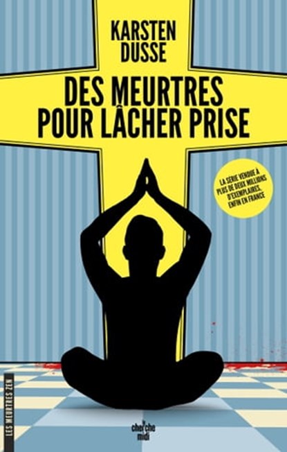 Les meurtres Zen - Tome 2 Des meurtres pour lâcher prise, Karsten Dusse - Ebook - 9782749172521