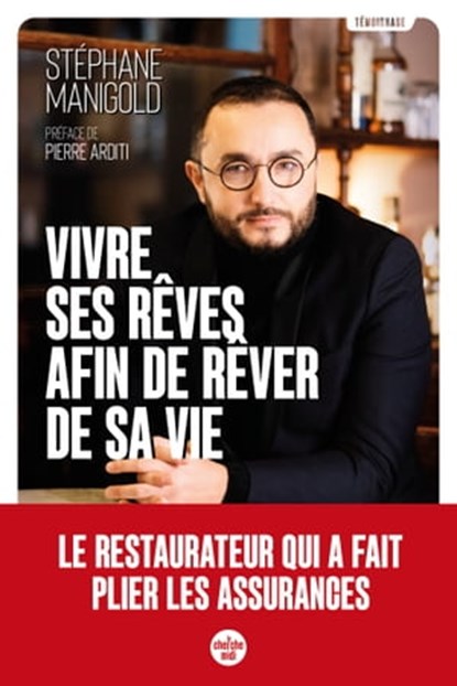 Vivre ses rêves afin de rêver de sa vie, Stéphane Manigold ; Pierre Arditi - Ebook - 9782749173405