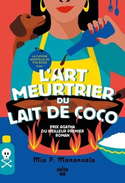 La Cuisine mortelle de Tita Rosie - Tome 1 L Art meurtrier du lait de coco, Mia P. Manansala - Ebook - 9782749178783