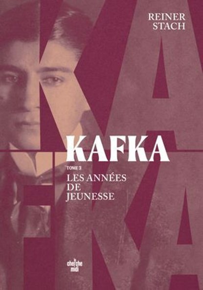 Kafka - Les années de jeunesse - Tome 03, Reiner STACH - Ebook - 9782749180632