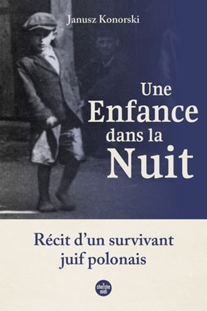 Une enfance dans la nuit., Janusz Konorski - Ebook - 9782749182186