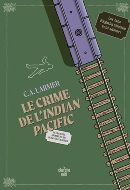 Le Club des amateurs de romans policiers - Tome 07 Le Crime de l'Indian Pacific, C. A. Larmer - Ebook - 9782749185415