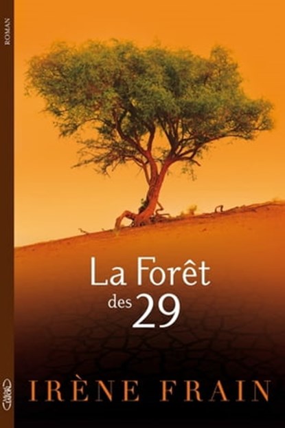 La forêt des 29, Irène Frain - Ebook - 9782749918648