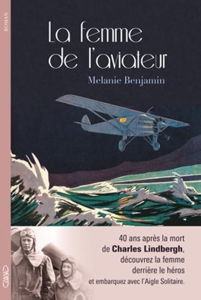 La femme de l'aviateur, Melanie Benjamin - Ebook - 9782749923581