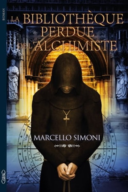 La bibliotheque perdue de l'alchimiste, Marcello Simoni - Ebook - 9782749924601