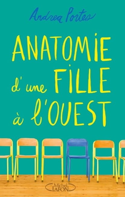 Anatomie d'une fille à l'ouest, Andrea Portes - Ebook - 9782749927114