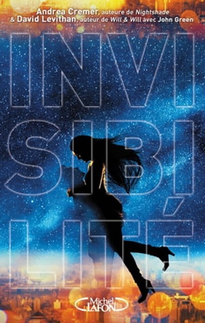 Invisibilité, Andrea Cremer ; David Levithan - Ebook - 9782749927176