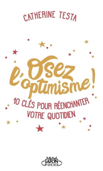 Osez l'optimisme, Catherine Testa - Ebook - 9782749932927