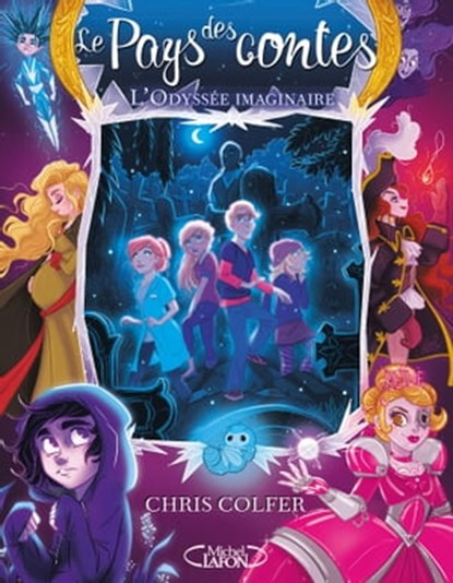 Le pays des contes - tome 5 L'odyssée imaginaire, Chris Colfer - Ebook - 9782749933672