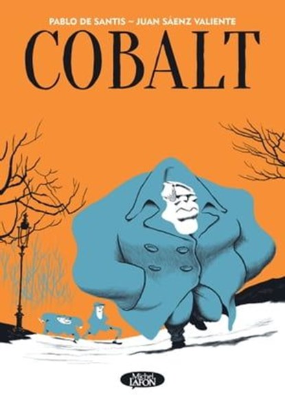 Cobalt, Pablo de Santis ; Juan Saenz Valiente - Ebook - 9782749934525