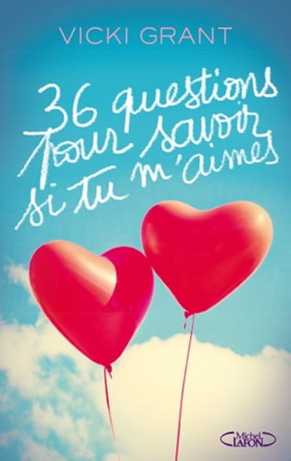 36 Questions pour savoir si tu m'aimes, Vicki Grant - Ebook - 9782749936673