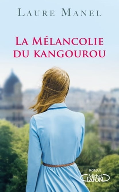 La mélancolie du kangourou, Laure Manel - Ebook - 9782749937229