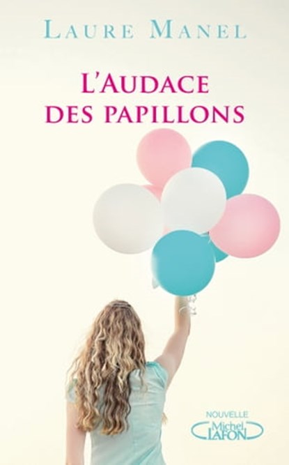 L'audace des papillons, Laure Manel - Ebook - 9782749937991