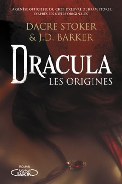 Dracula - Les origines, Dacre Stoker ; J. D. Barker - Ebook - 9782749938233