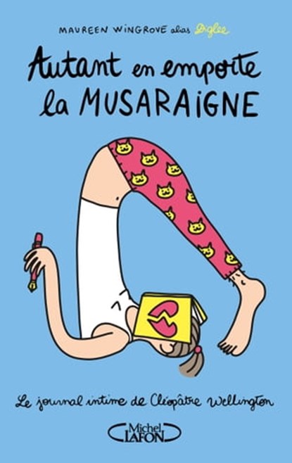 Le journal intime de Cléopâtre Wellington - tome 2 Autant en emporte la musaraigne, Maureen Wingrove ; Stéphanie Diglee - Ebook - 9782749938264