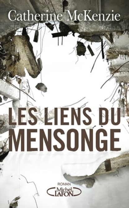 Les liens du mensonge, Catherine McKenzie - Ebook - 9782749940083